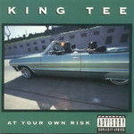 King Tee, At Your Own Risk mp3