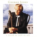 George Jones, I Lived to Tell It All mp3