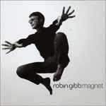 Robin Gibb, Magnet