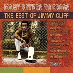 Jimmy Cliff, Many Rivers to Cross: The Best of Jimmy Cliff (1961 - 1970)