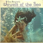 Les Baxter, Jewels of the Sea