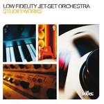 Low Fidelity Jet-Set Orchestra, Studio Works mp3