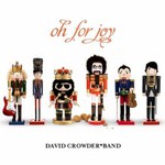 David Crowder Band, Oh For Joy