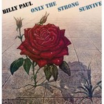 Billy Paul, Only the Strong Survive