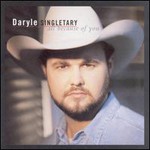 Daryle Singletary, All Because of You mp3