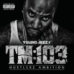 Young Jeezy, TM:103 Hustlerz Ambition (Deluxe Version)