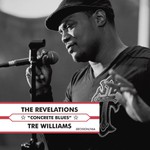 The Revelations Featuring Tre Williams, Concrete Blues mp3
