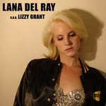 Lana Del Ray, Lana del Ray A.K.A. Lizzy Grant