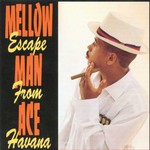 Mellow Man Ace, Escape From Havana mp3