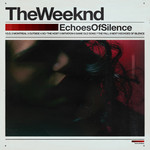 The Weeknd, Echoes Of Silence