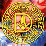 Jesse James Dupree, Foot Fetish mp3