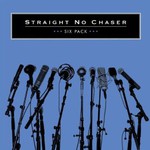 Straight No Chaser, Six Pack mp3