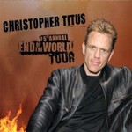 Christopher Titus, The 5th Annual End Of The World Tour