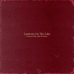 Lanterns On The Lake, Gracious Tide, Take Me Home mp3