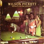 Wilson Pickett, Pickett In The Pocket