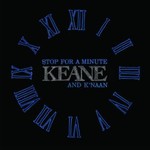 Keane & K'NAAN, Stop For A Minute