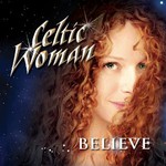 Celtic Woman, Believe mp3