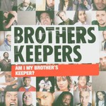 Brothers Keepers, Am I My Brother's Keeper?