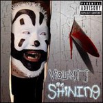 Violent J, The Shining
