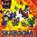 The Toasters, Skaboom! mp3