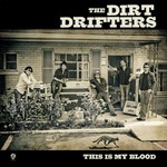 The Dirt Drifters, This Is My Blood