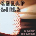 Cheap Girls, Giant Orange mp3