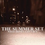 The Summer Set, What Money Can't Buy mp3
