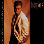 Babyface, For the Cool in You