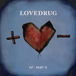 Lovedrug, EP - Part II mp3