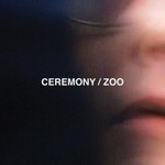 Ceremony, Zoo