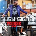 Busy Signal, Reggae Music Again