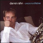 Darren Rahn, Once In A Lifetime