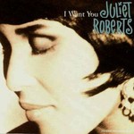 Juliet Roberts, I Want You