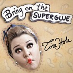 Tine Hole, Bring On The Superglue mp3