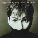 Stephen Duffy, They Called Him Tintin mp3
