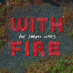 The Small Cities, With Fire