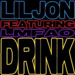 Lil Jon, Drink (Feat. Lmfao)