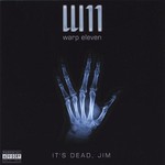 Warp 11, It's Dead, Jim