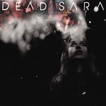 Dead Sara, Dead Sara mp3