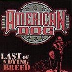 American Dog, Last Of A Dying Breed mp3