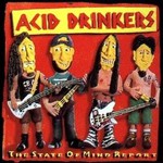 Acid Drinkers, The State of Mind Report