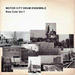 Motor City Drum Ensemble, Raw Cuts, Volume 1 mp3