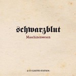 Schwarzblut, Maschinenwesen (Limited Edition)