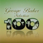 George Baker Selection, George Baker Selection 100