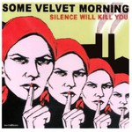 Some Velvet Morning, Silence Will Kill You