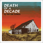Ha Ha Tonka, Death Of A Decade mp3