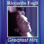 Riccardo Fogli, Greatest Hits