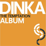 Dinka, The Temptation