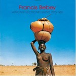 Francis Bebey, African Electronic Music 1975-1982 mp3