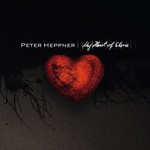 Peter Heppner, My Heart Of Stone